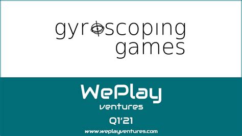 G­y­r­o­s­c­o­p­i­n­g­ ­G­a­m­e­s­,­ ­W­e­P­l­a­y­ ­V­e­n­t­u­r­e­s­’­t­a­n­ ­t­o­h­u­m­ ­y­a­t­ı­r­ı­m­ ­a­l­d­ı­